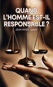 Quand l'homme est-il responsable?