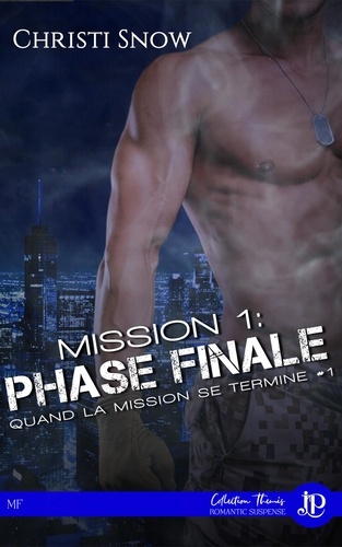 Quand la mission se termine Tome 1 Mission 1 : Phase finale