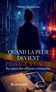 Quand la peur devient passage à l'acte