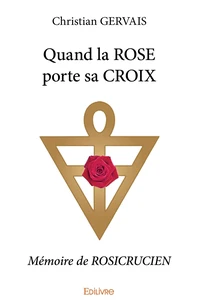 Quand la ROSE porte sa CROIX
