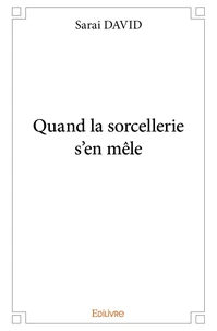 Quand la sorcellerie s'en mêle