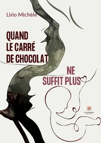 Quand le carré de chocolat ne suffit plus