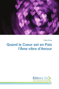 Quand le Coeur est en Paix l'Âme vibre d'Amour