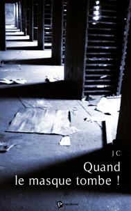 Quand le masque tombe