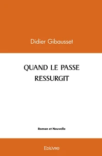 Quand le passe ressurgit