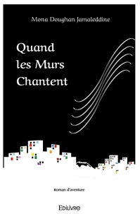 Quand les murs chantent