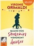 Virginie Grimaldi - Quand nos souvenirs viendront danser. 1 CD audio MP3