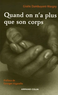 Quand on n'a plus que son corps