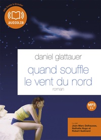 Daniel Glattauer - Quand souffle le vent du nord. 1 CD audio MP3