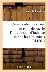  Hachette BNF - Quasi contrat judiciaire au point de vue de l'introduction d'instance devant les juridictions.