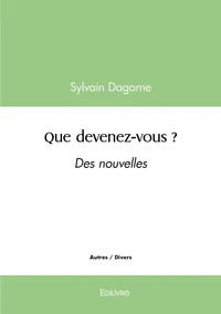 Que devenez-vous ?
