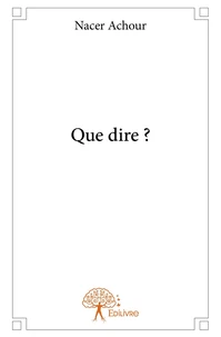 Que dire ?