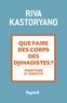 Riva Kastoryano - Que faire des corps des djihadistes ? - Territoire et identité.