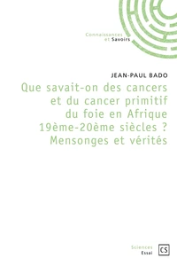 Que savait-on des cancers en Afrique 19ème et 20ème siècles