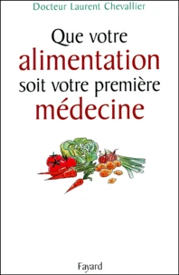 Que votre alimentation soit votre première médecine