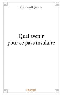 Quel avenir pour ce pays insulaire