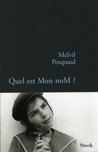 Melvil Poupaud - Quel est Mon noM ?.