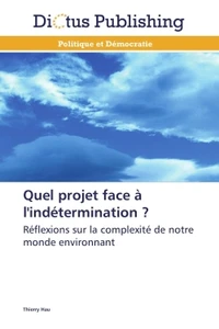 Quel projet face à l'indétermination ?