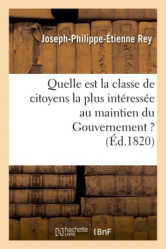 Quelle est la classe de citoyens la plus intéressée au maintien du Gouvernement ?