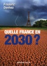 Frédéric Denhez - Quelle France en 2030 ?.