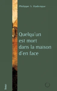 Quelqu'un est mort dans la maison d'en face