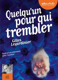 Gilles Legardinier - Quelqu'un pour qui trembler. 1 CD audio MP3