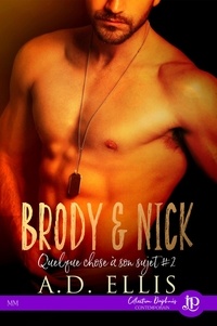 A.D. Ellis - Quelque chose à son sujet Tome 2 : Brody & Nick.