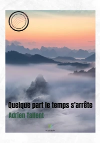 Quelque part le temps s'arrête
