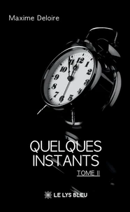 Quelques instants