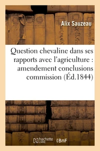 Question chevaline dans ses rapports avec l'agriculture