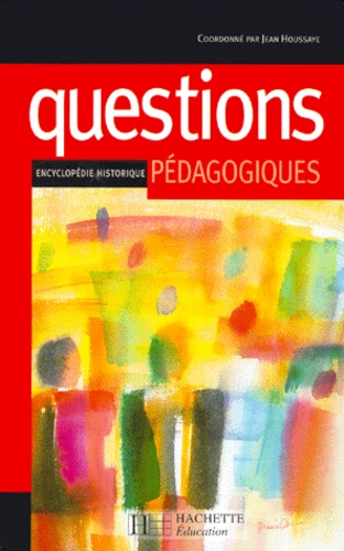 QUESTIONS PEDAGOGIQUES. Encyclopédie historique