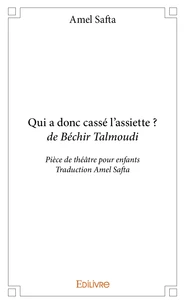 Qui a donc cassé l'assiette ? Béchir Talmoudi