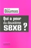 Cécile Daumas - Qui a peur du deuxième sexe ?.