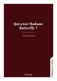 Qui a tué Madame Butterfly ?