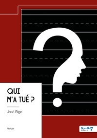José Rigo - Qui m'a tué ?.
