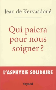 Qui paiera pour nous soigner ?