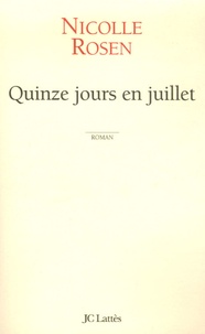 Nicolle Rosen - Quinze jours en juillet.