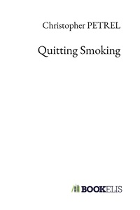 Christopher Petrel - Quitting Smoking.