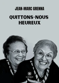 Quittons-nous heureux