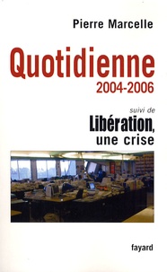 Pierre Marcelle - Quotidienne - Chroniques 2004-2006.