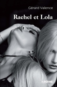 Gérard Valence - Rachel et Lola.