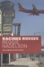 Reggie Nadelson - Racines russes.
