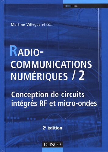 Martine Villegas - Radiocommunications numériques - Tome 2, Conception de circuits intégrés RF et micro-ondes.