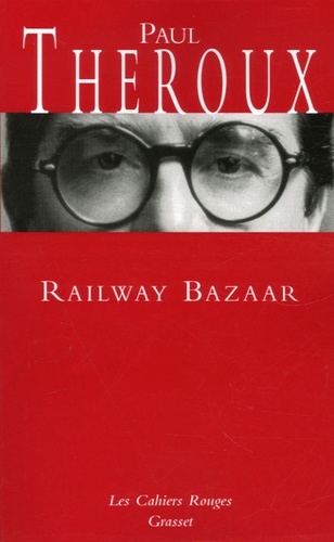 Paul Theroux - Railway Bazaar.