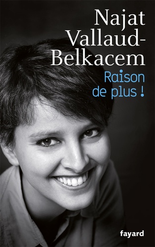 Najat Vallaud-Belkacem - Raison de plus !.