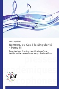  Diguerher-n - Rameau, du cas à la singularité  - tome iii.