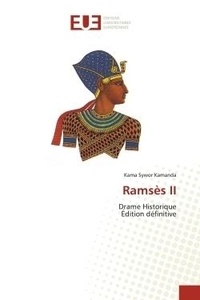 Kamanda kama Sywor - Ramsès II - Drame Historique.