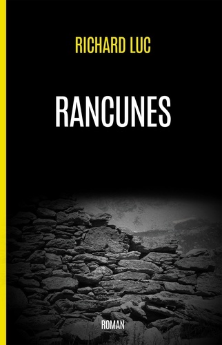Richard Luc - Rancunes.