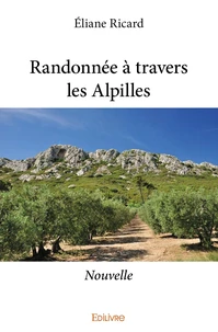 Randonnée à travers les Alpilles