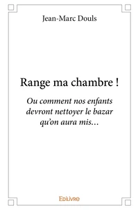 Range ma chambre !